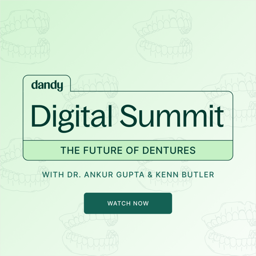 Dandy Digital Summit: The Future of Dentures